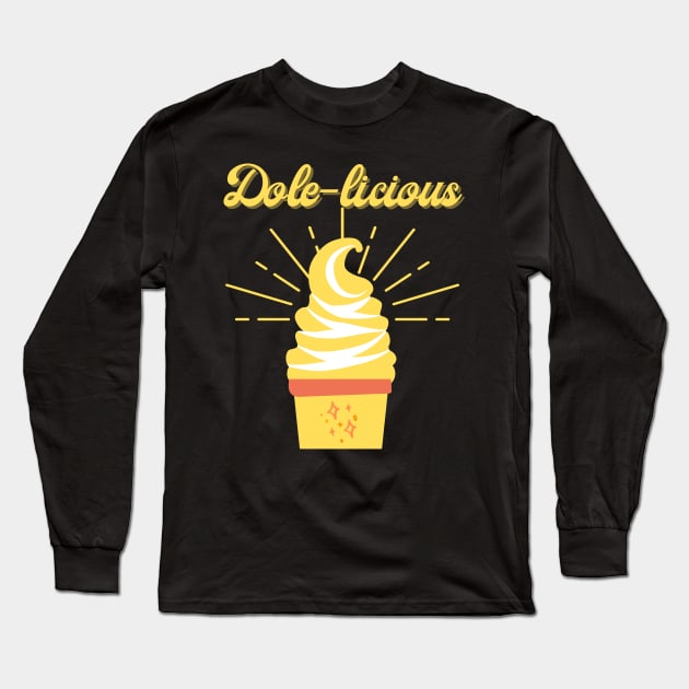 Dole Whip Dole-licious Long Sleeve T-Shirt by magicalshirtdesigns